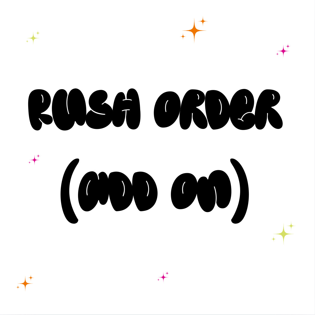 Rush Order (Add-On Only)